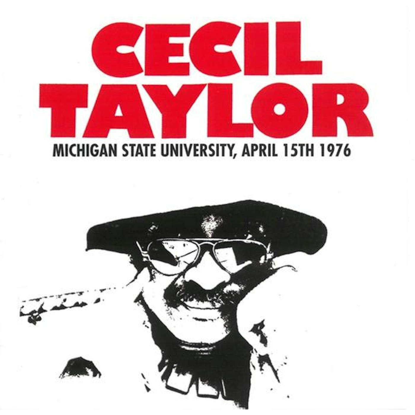 Cecil Taylor MICHIGAN STATE UNIVERSITY, APRIL 15TH 1976 CD
