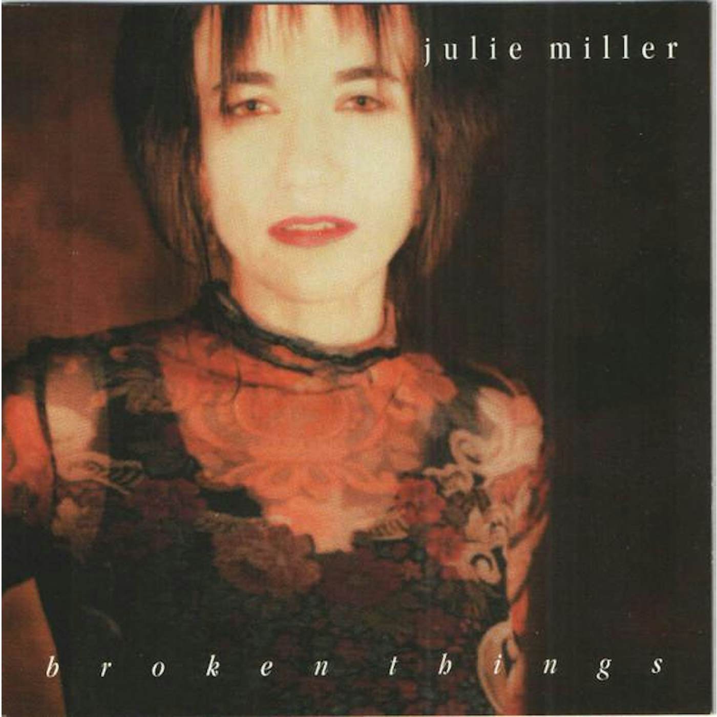 Julie Miller BROKEN THINGS CD