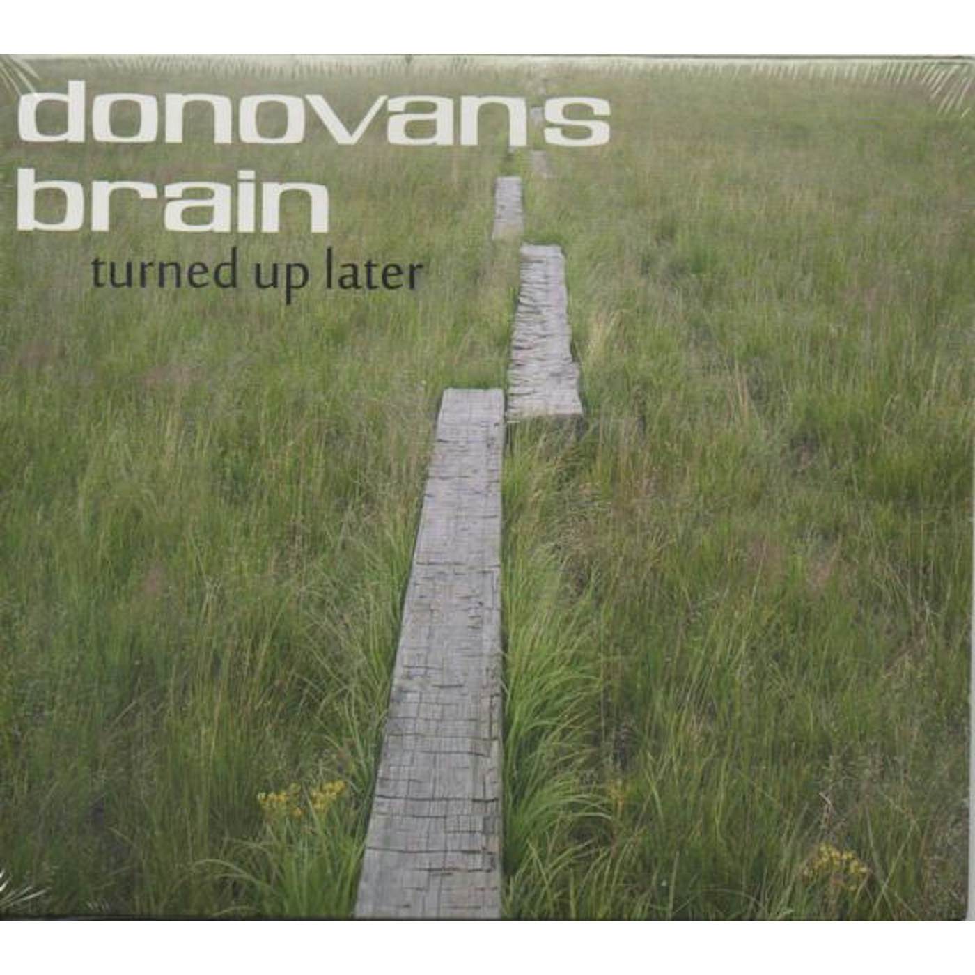 Donovan's Brain TURNED UP LATER CD
