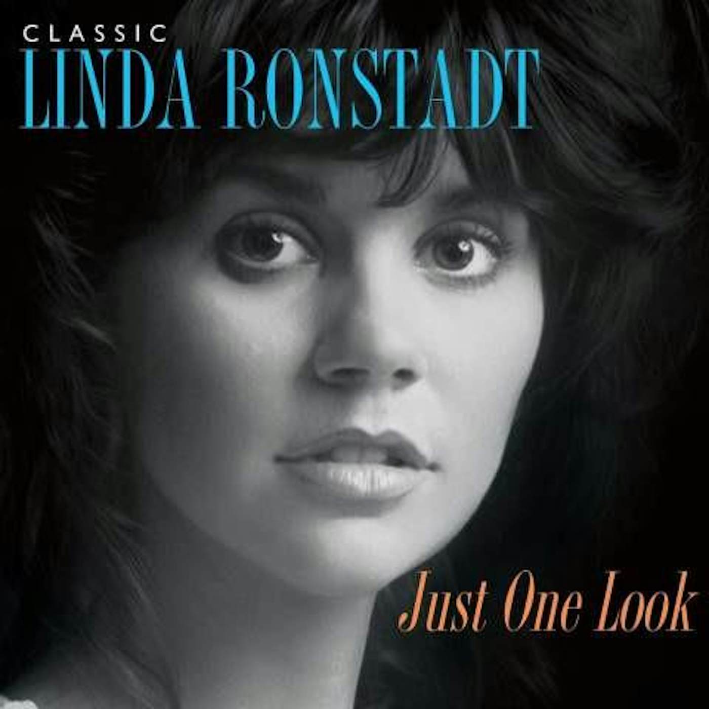JUST ONE LOOK: CLASSIC LINDA RONSTADT Vinyl Record