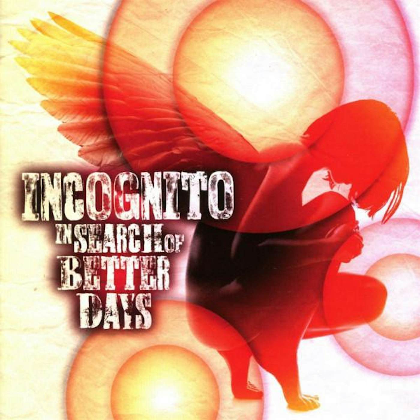 Incognito IN SEARCH OF BETTER DAYS CD