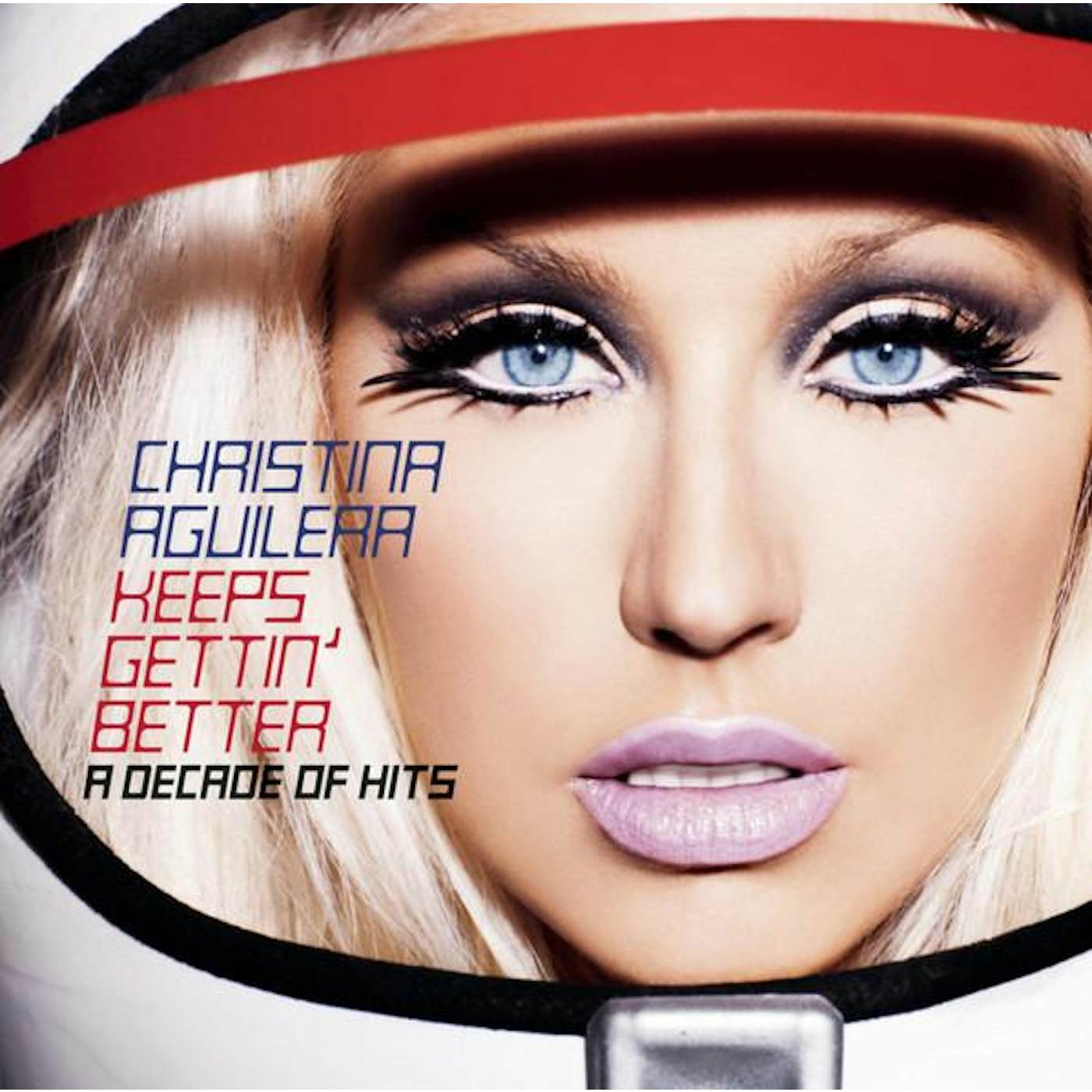 Christina Aguilera KEEPS GETTIN BETTER: DECADE OF HITS CD