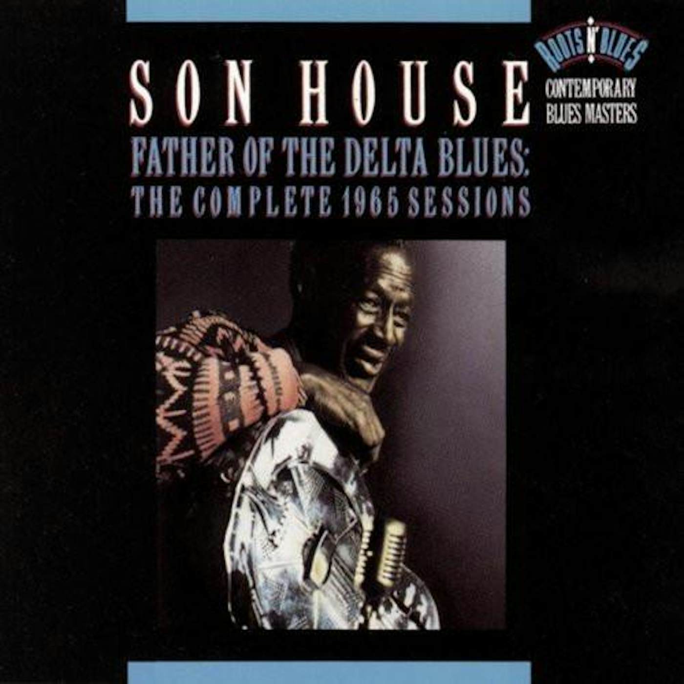 Son House FATHER OF DELTA BLUES: COMPLETE 1965 SESSIONS CD