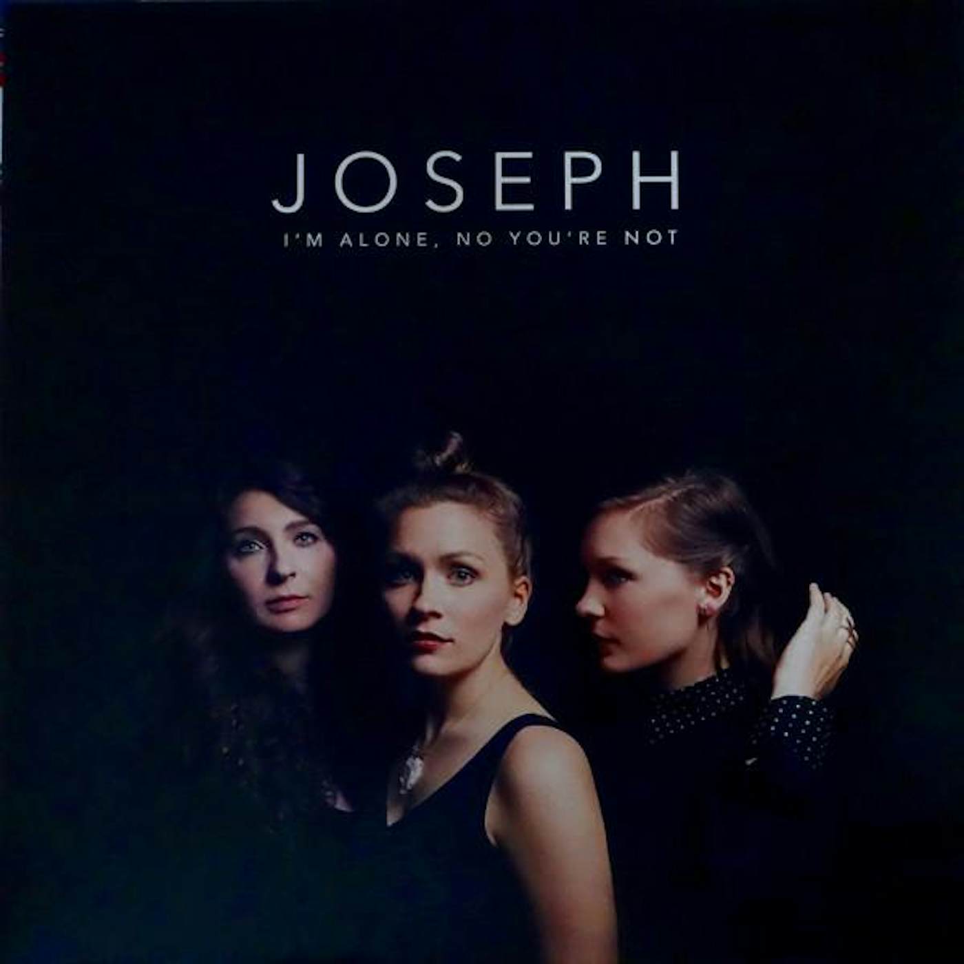 Joseph I'M ALONE NO YOU'RE NOT Vinyl Record