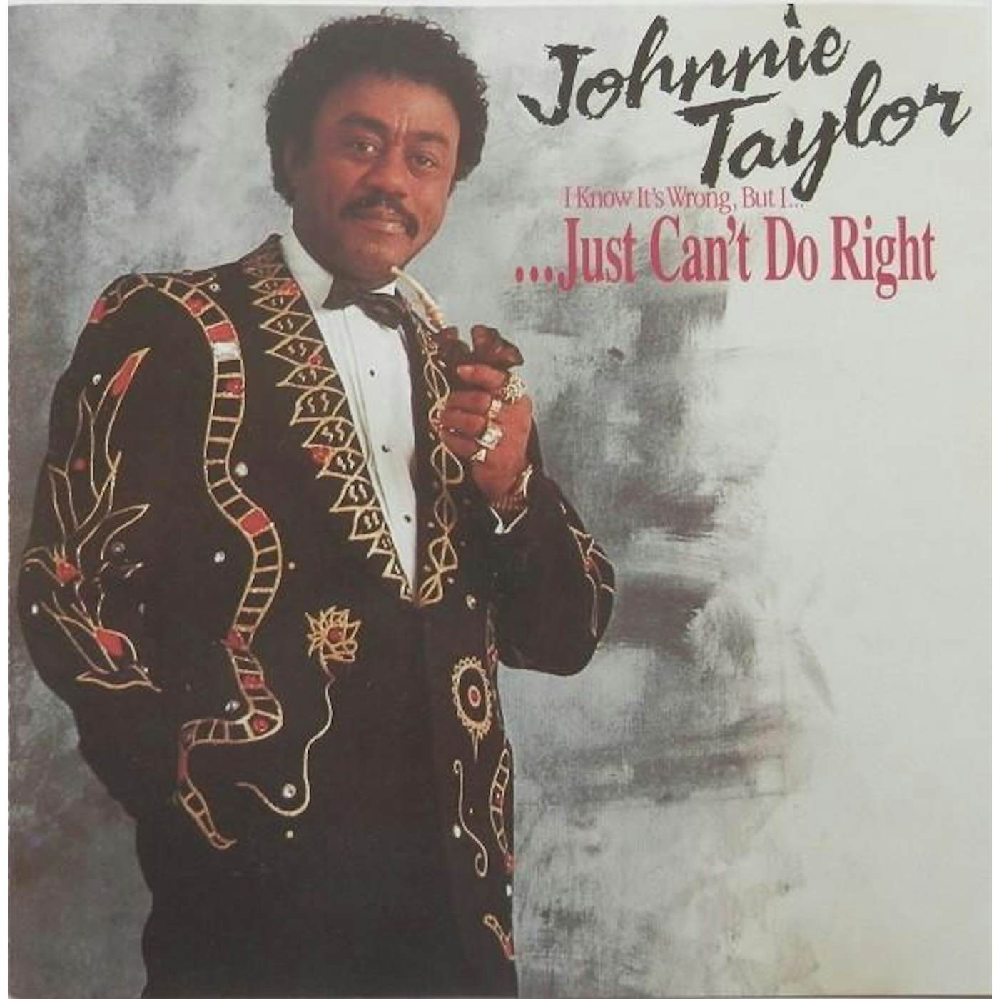 Johnnie Taylor I JUST CAN'T DO RIGHT CD