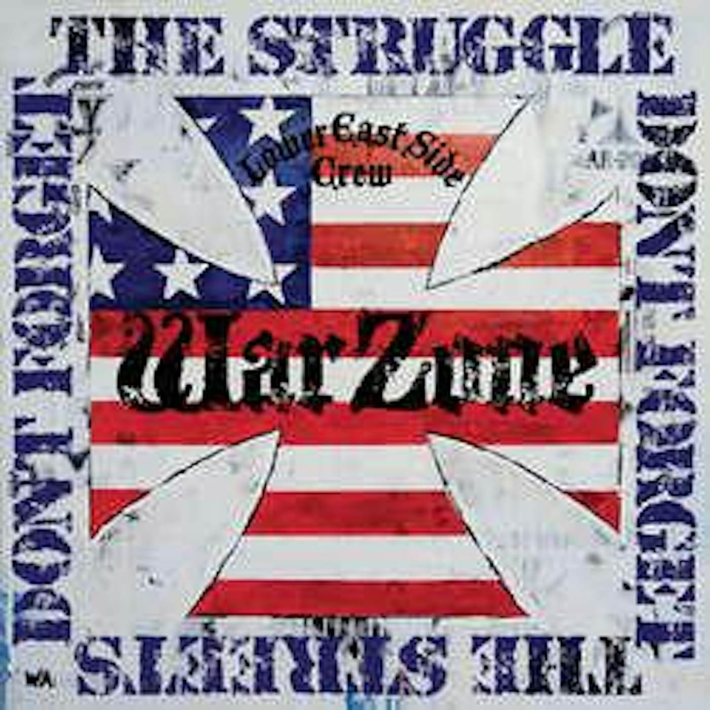 Warzone DON'T FORGET THE STRUGGLE, DON'T FORGET THE STREETS CD
