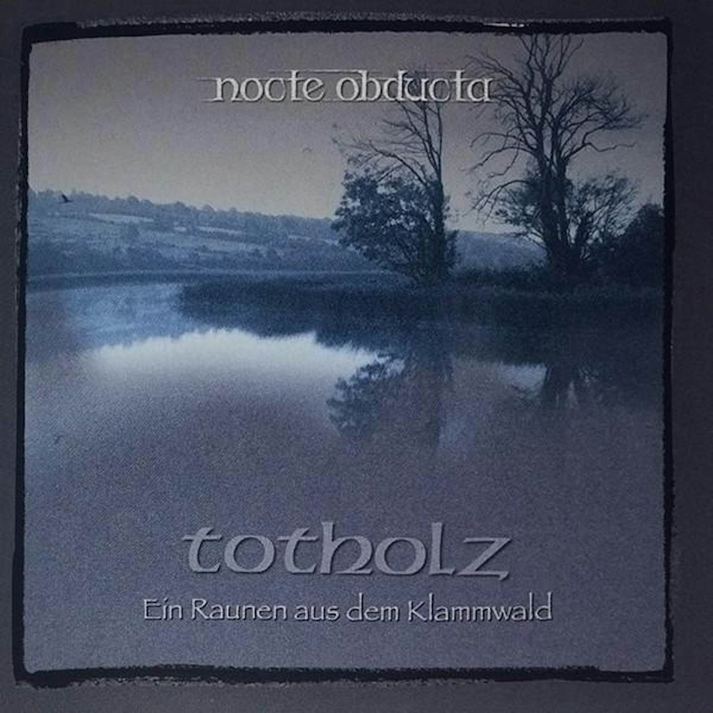 Nocte Obducta TOTHOLZ (EIN RAUNEN AUS DEM KLAMMWALD) CD