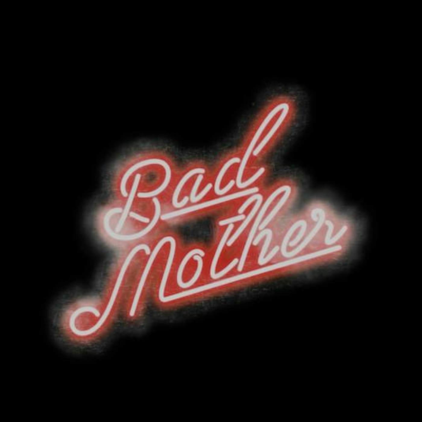 Bad Mother