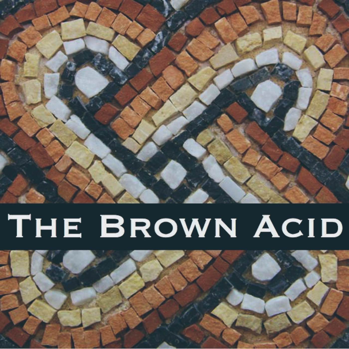 The Brown Acid