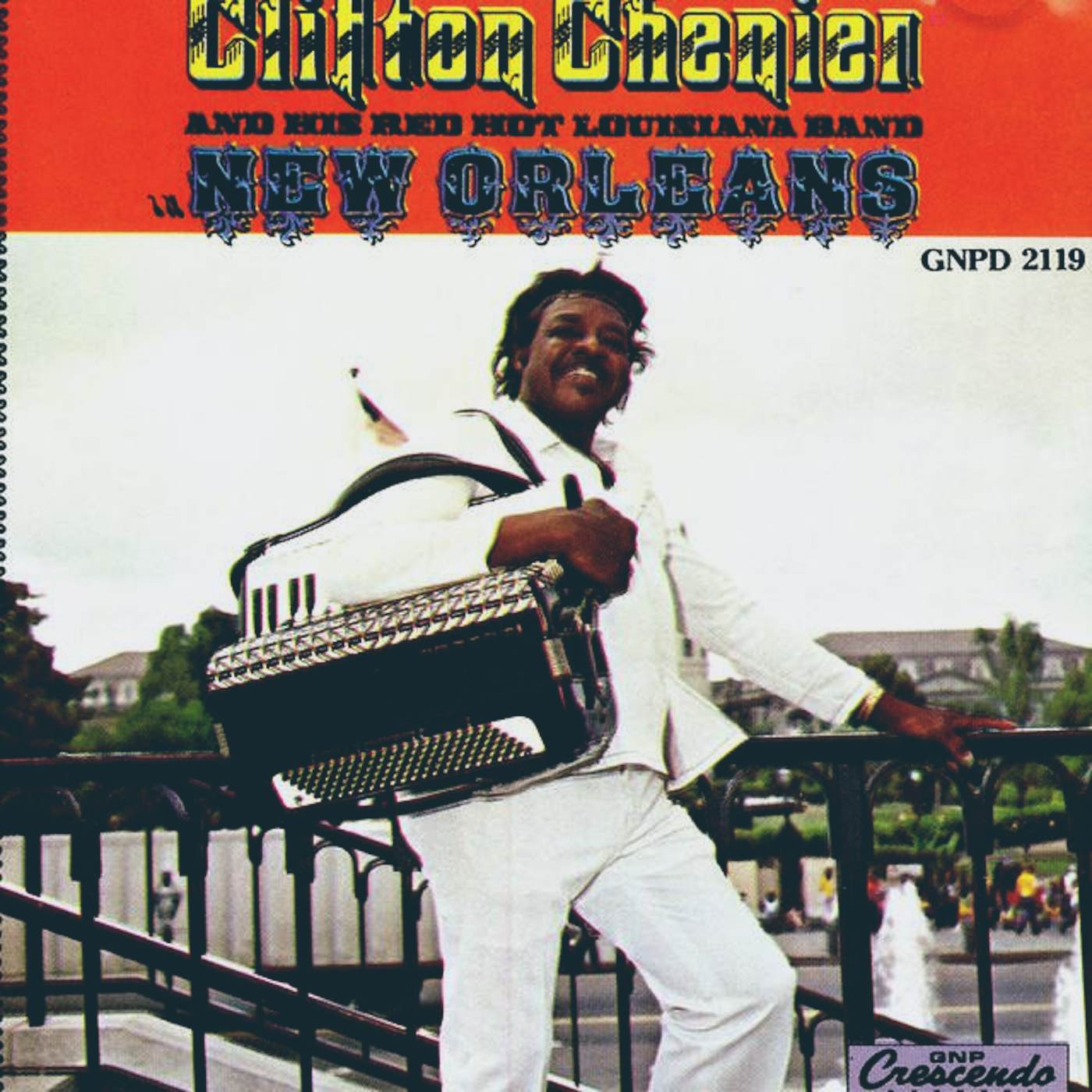 Clifton Chenier And His Red Hot Louisiana Band