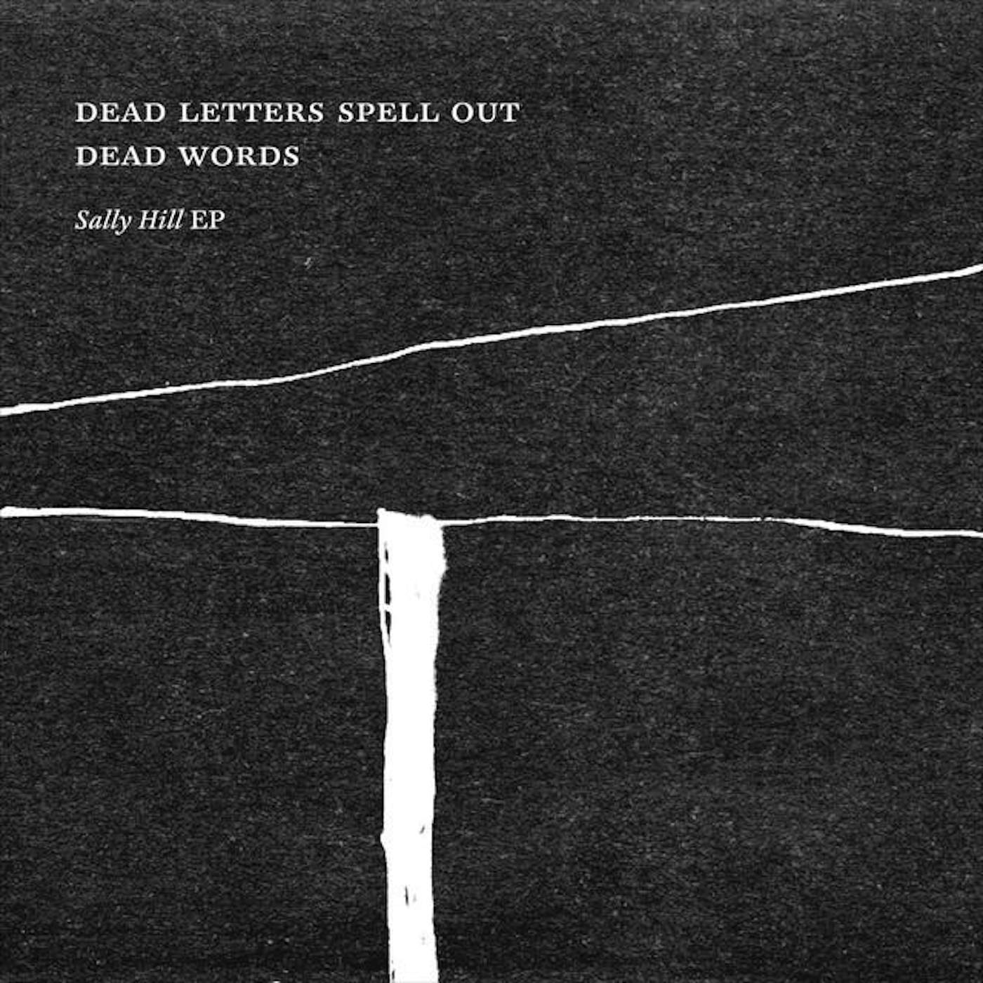 Dead Letters Spell Out Dead Words
