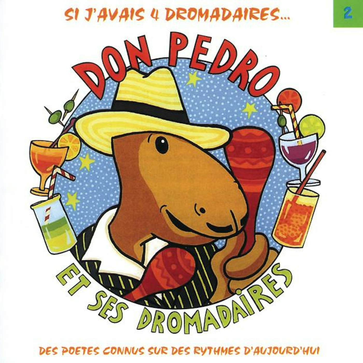 Don Pedro & Ses Dromadaires