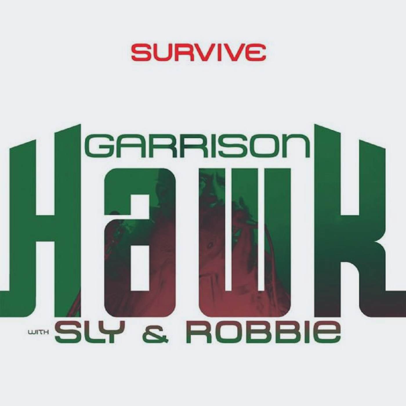 Garrison Hawk (with Sly and Robbie)