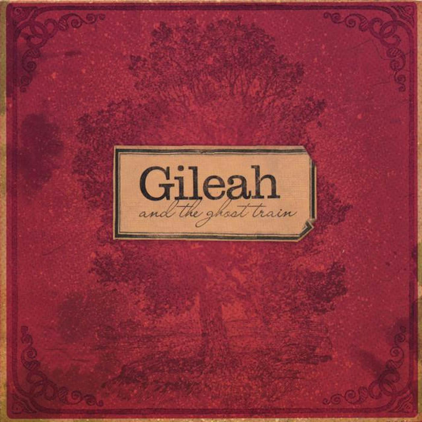 Gileah & The Ghost Train