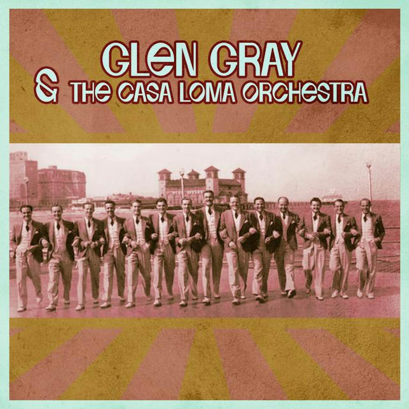 Glen Gray & The Casa Loma Orchestra
