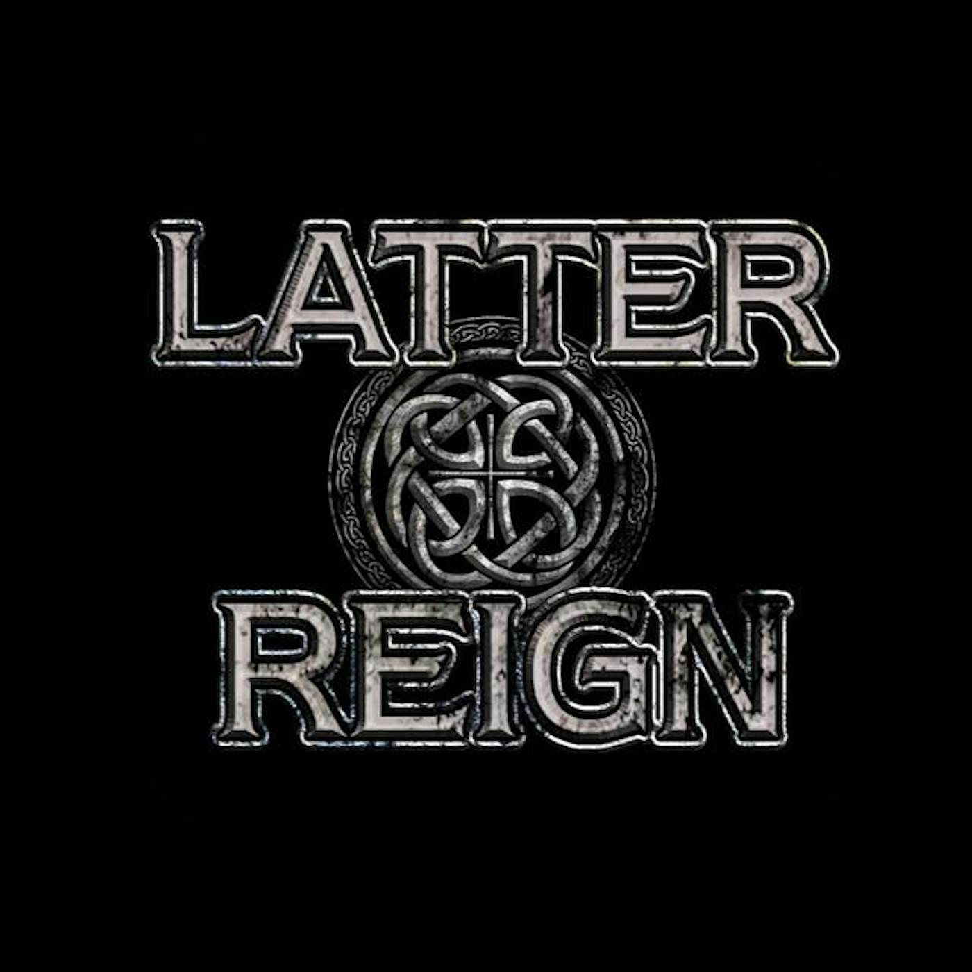 Latter Reign