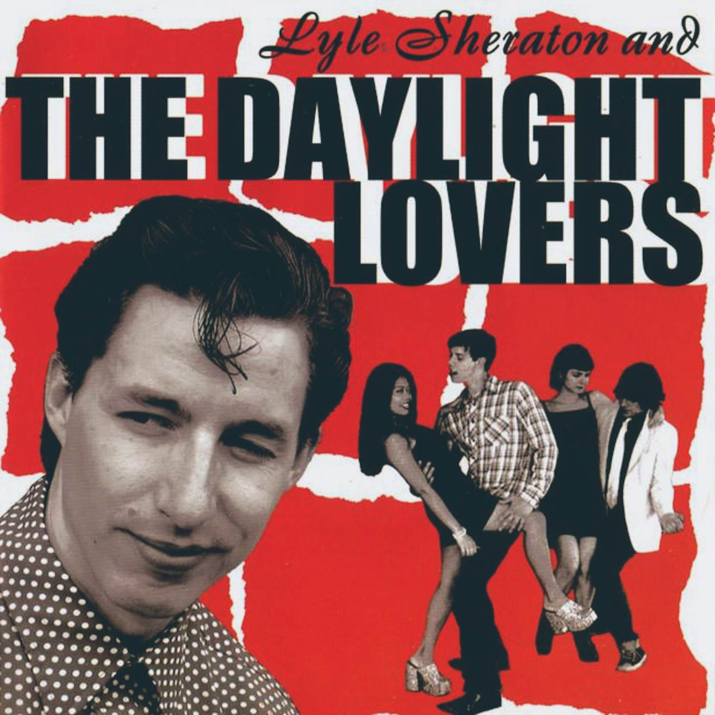 Lyle Sheraton & The Daylight Lovers