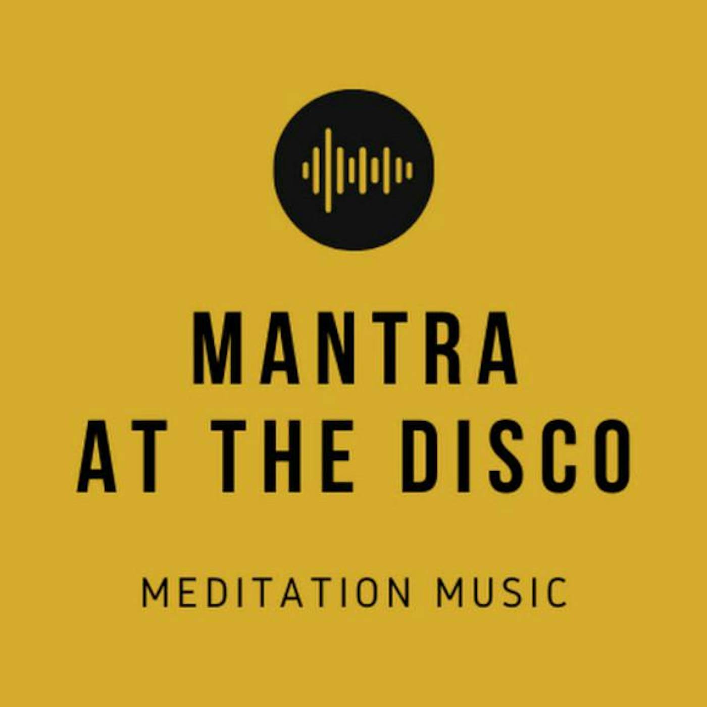 Mantra at the Disco