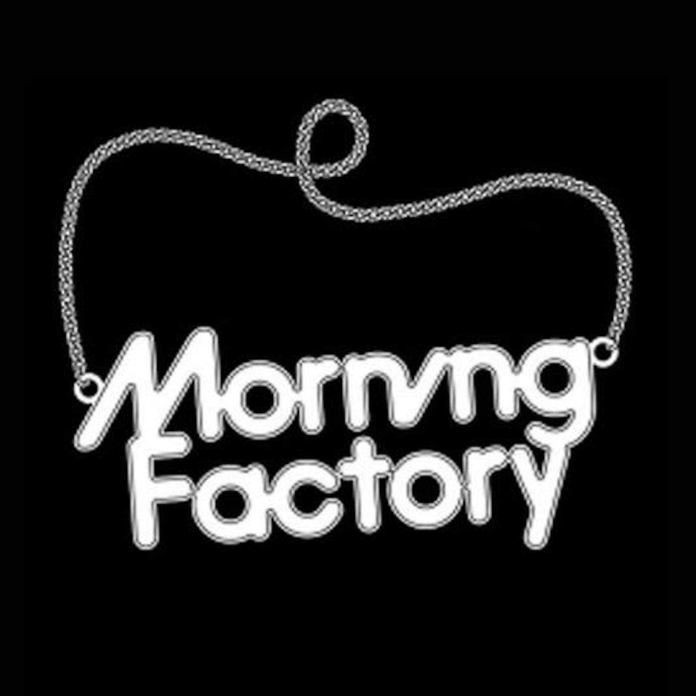 Morning Factory