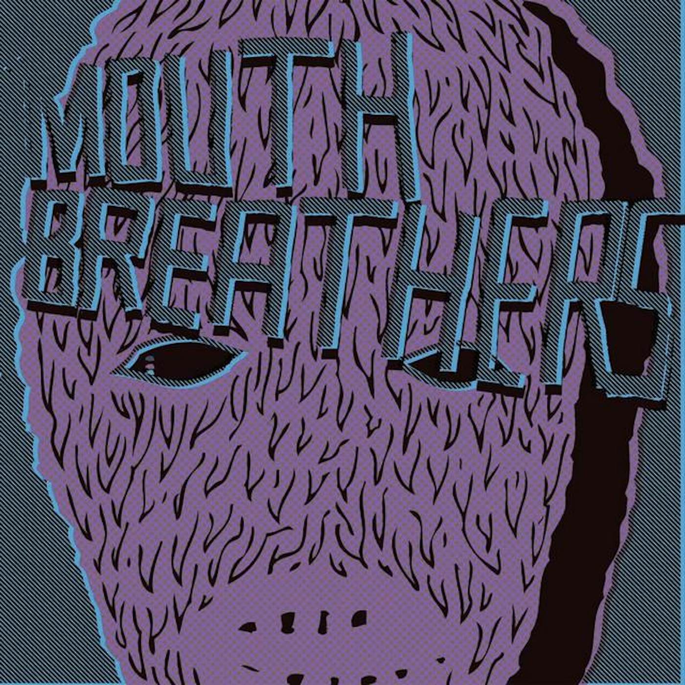 Mouthbreathers