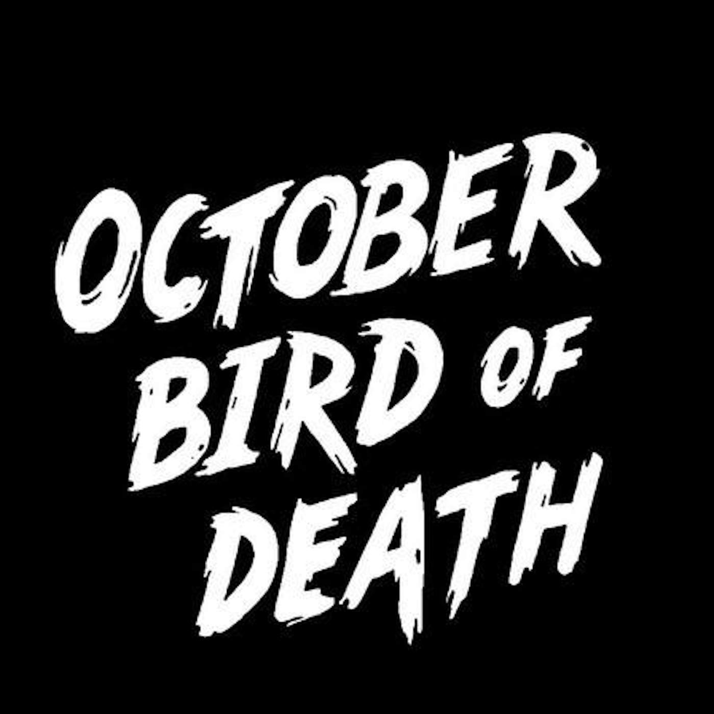 October Bird Of Death