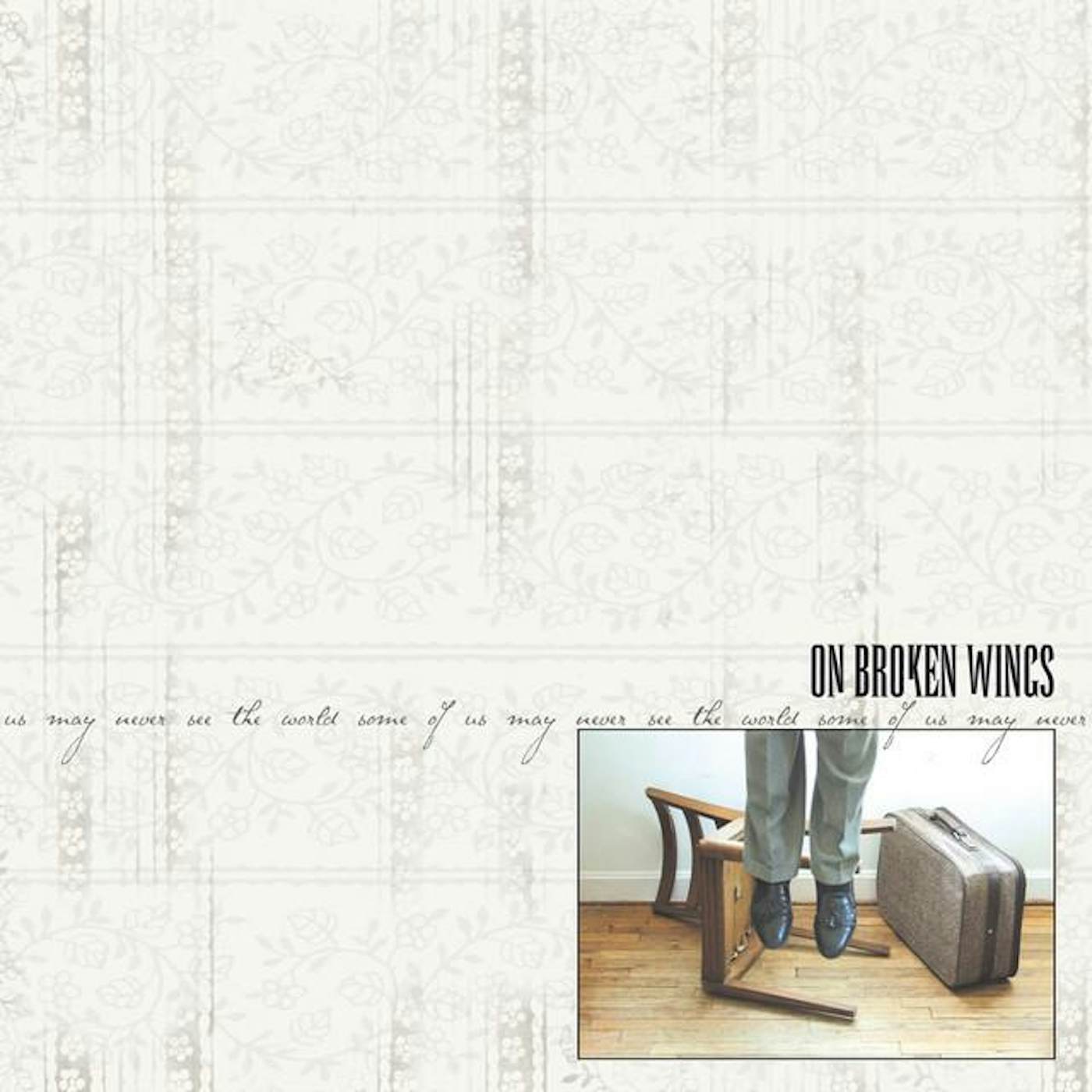 On Broken Wings