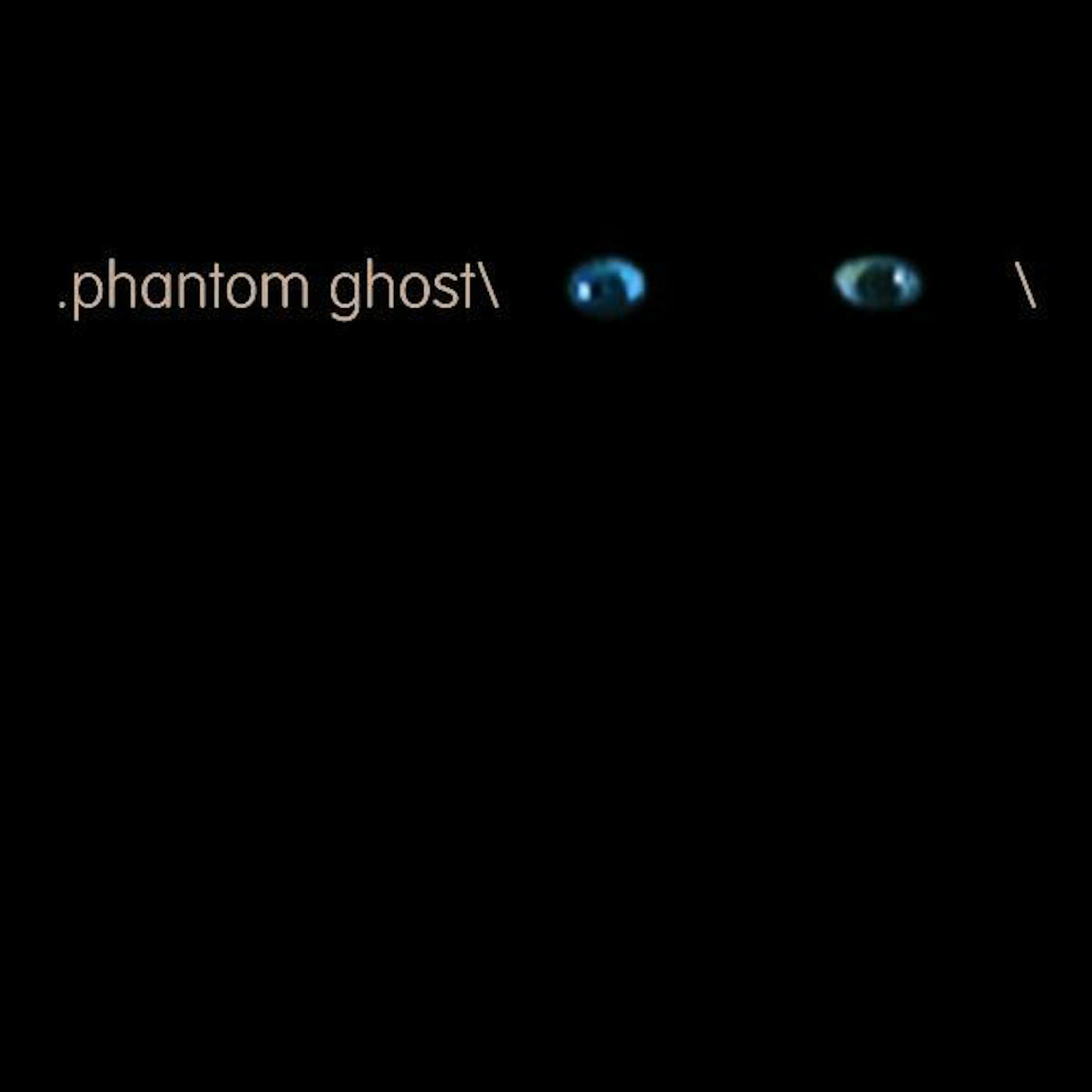 Phantom/Ghost