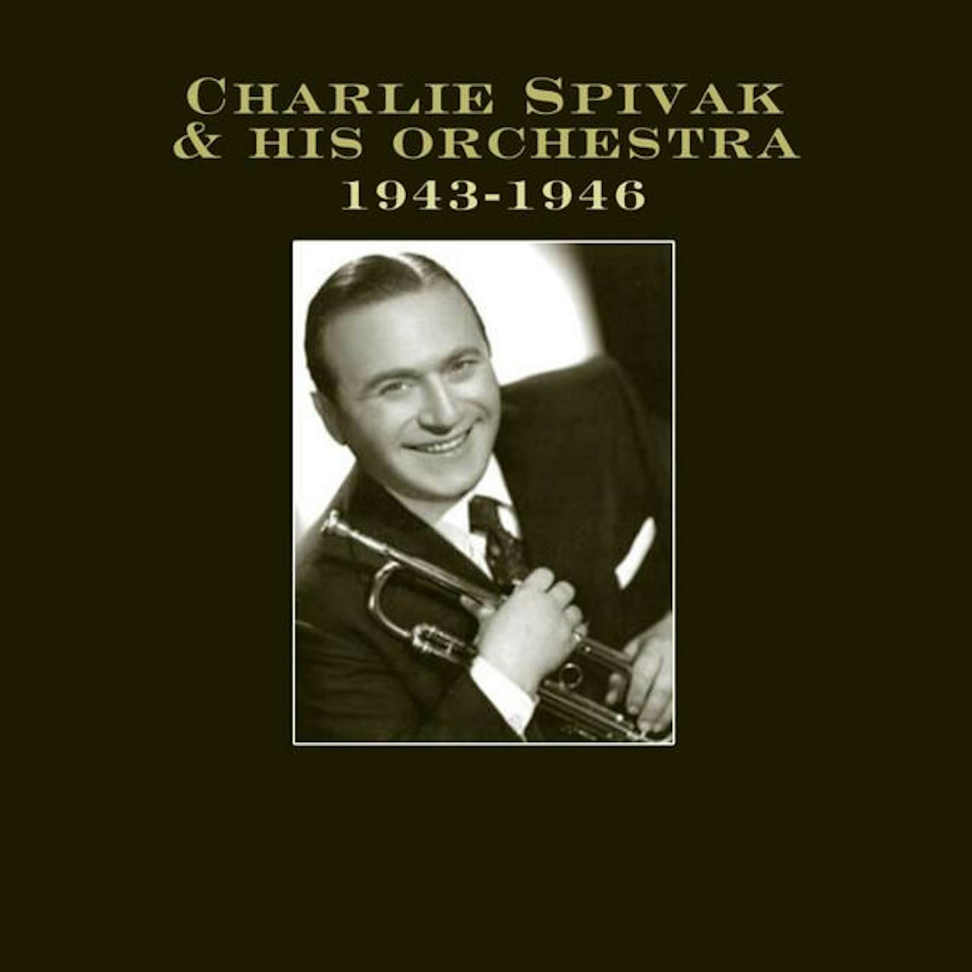 Charlie Spivak & His Orchestra