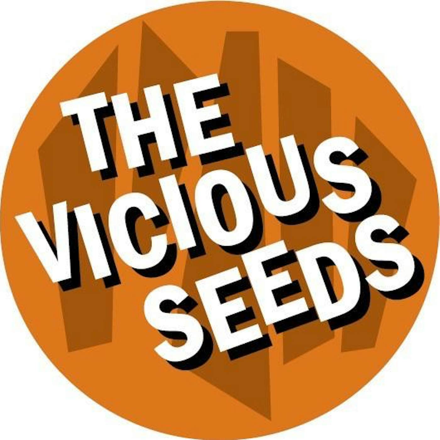 The Vicious Seeds