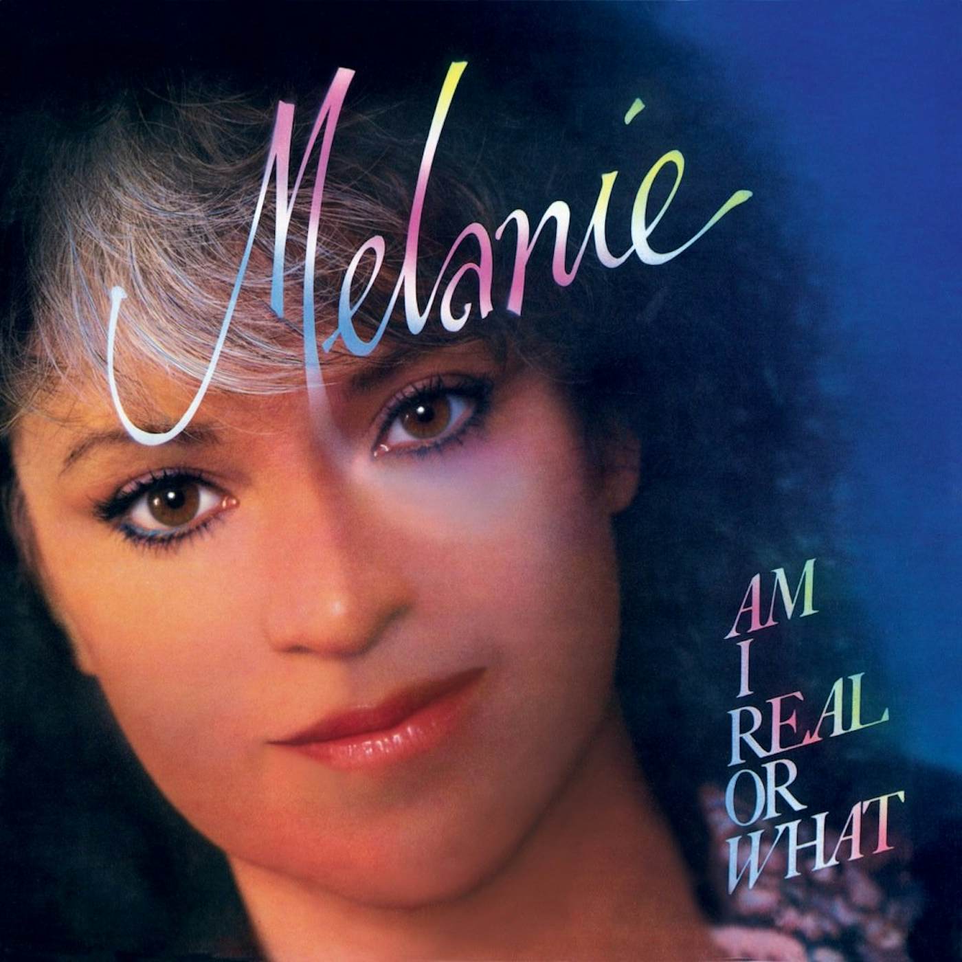 Melanie - Am I Real or What