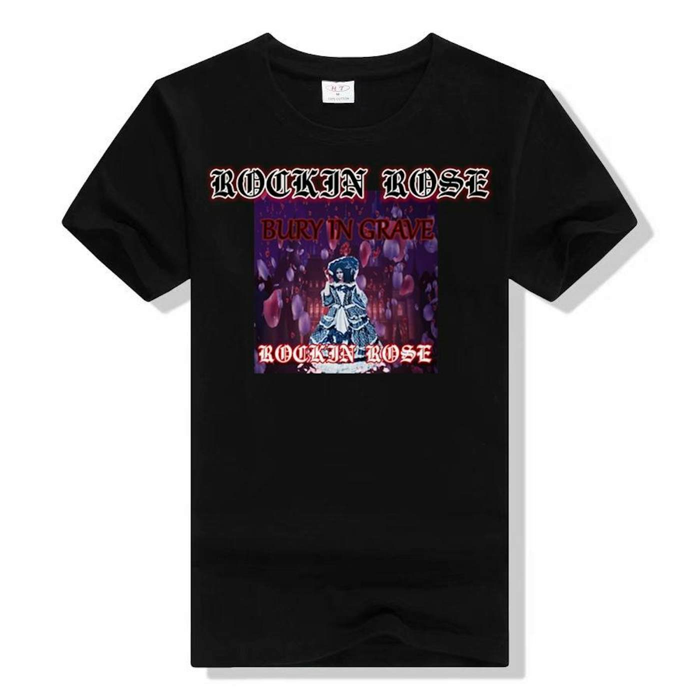 T Shirt|Rockin Rose Bury In Grave T-Shirt