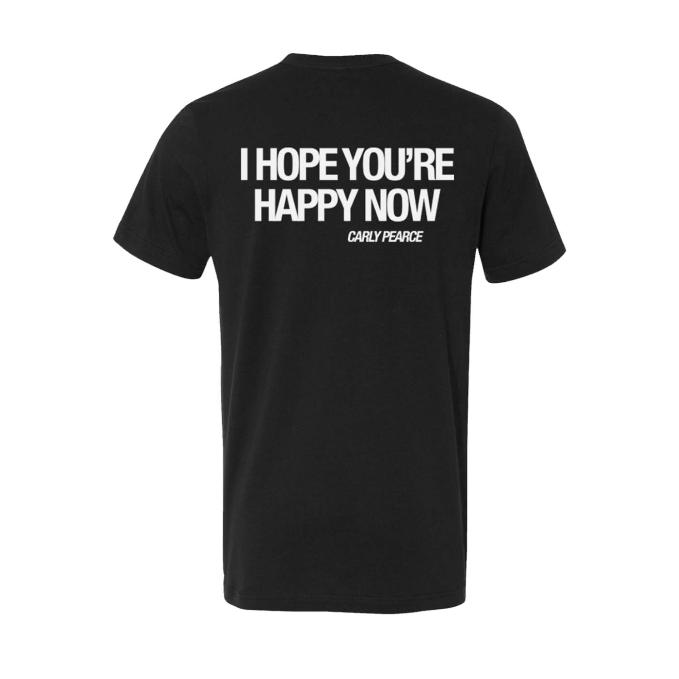 Carly Pearce I Hope You're Happy Now Tee (Pre-Order)