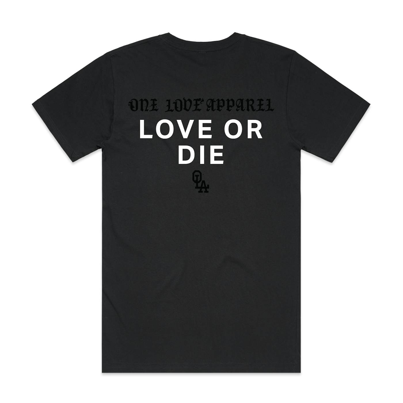One Love Apparel  Love Or Die T-Shirt