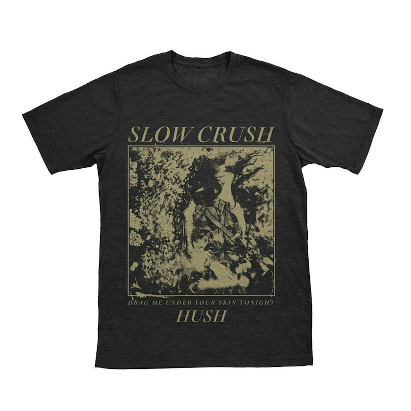 Slow Crush - "Hush" Shirt