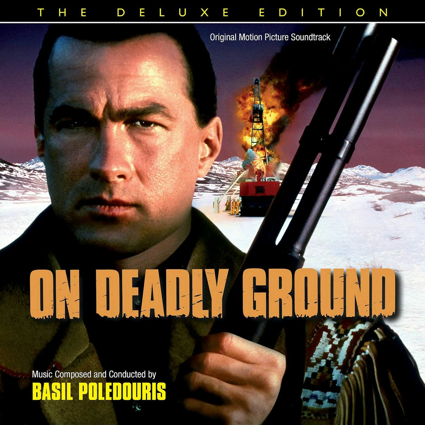 Basil Poledouris On Deadly Ground: The Deluxe Edition (CD)