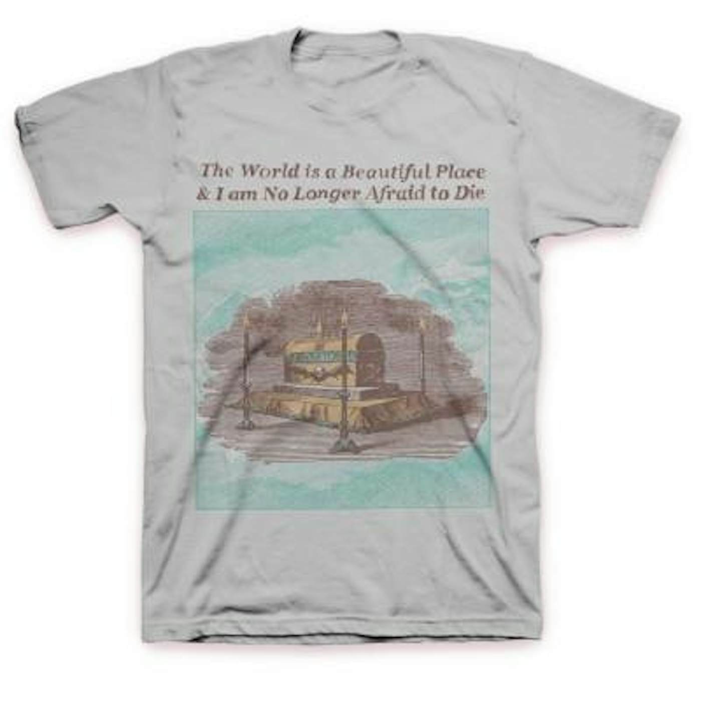 The World Is A Beautiful Place & I Am No Longer Afraid To Die Casket T-shirt (Ice Grey)