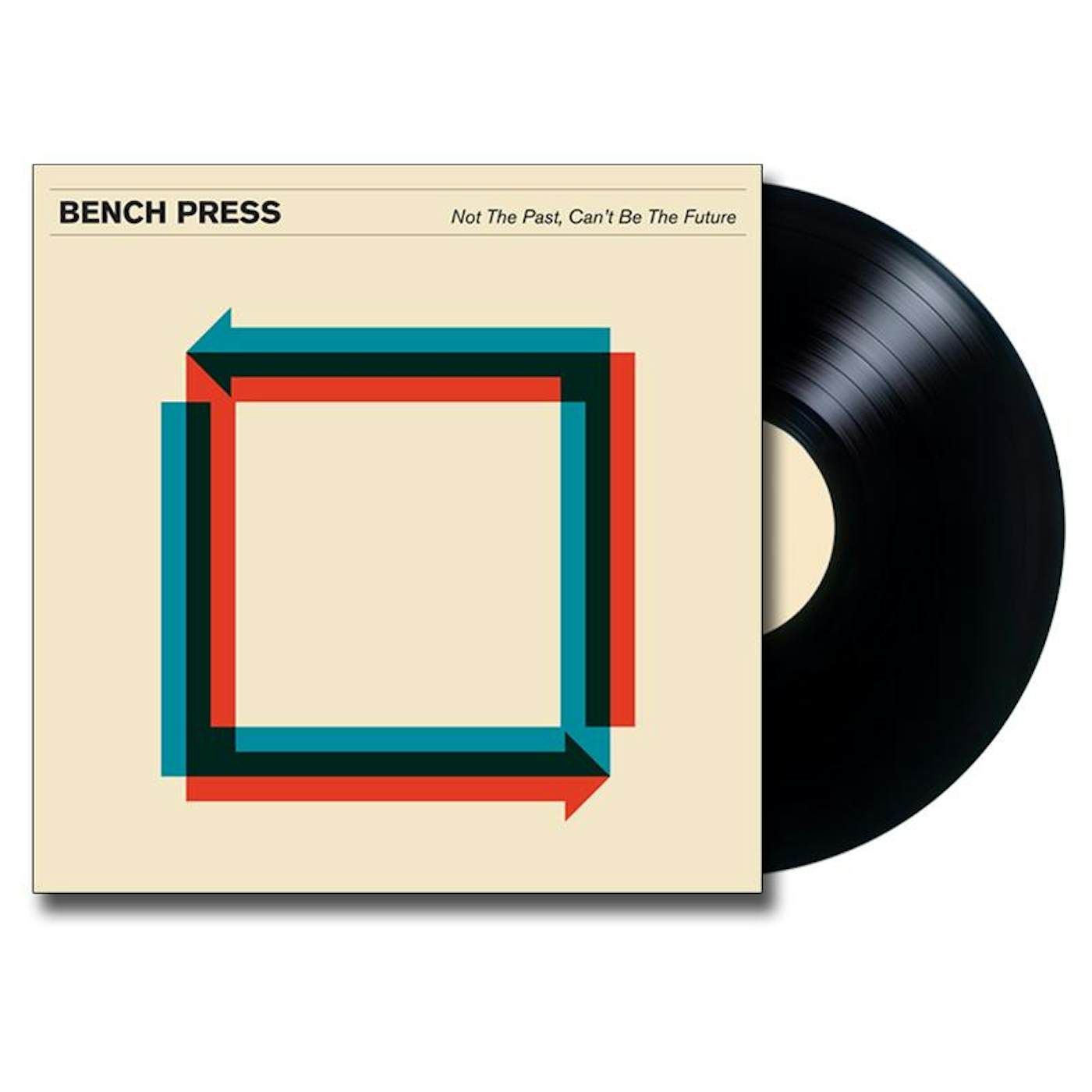 Bench Press Not The Past, Can’t Be The Future LP (Black) (Vinyl)