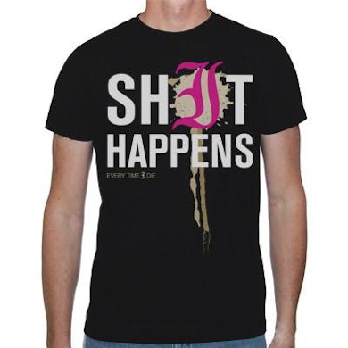 Every Time I Die Shit Happens T-shirt