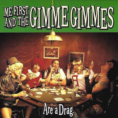 Me First and the Gimme Gimmes Are A Drag CD
