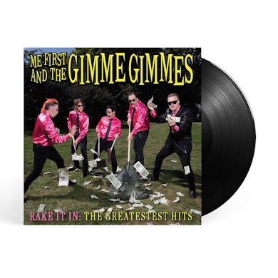 Me First and the Gimme Gimmes Rake It In: The Greatest Hits LP (Black) (Vinyl)