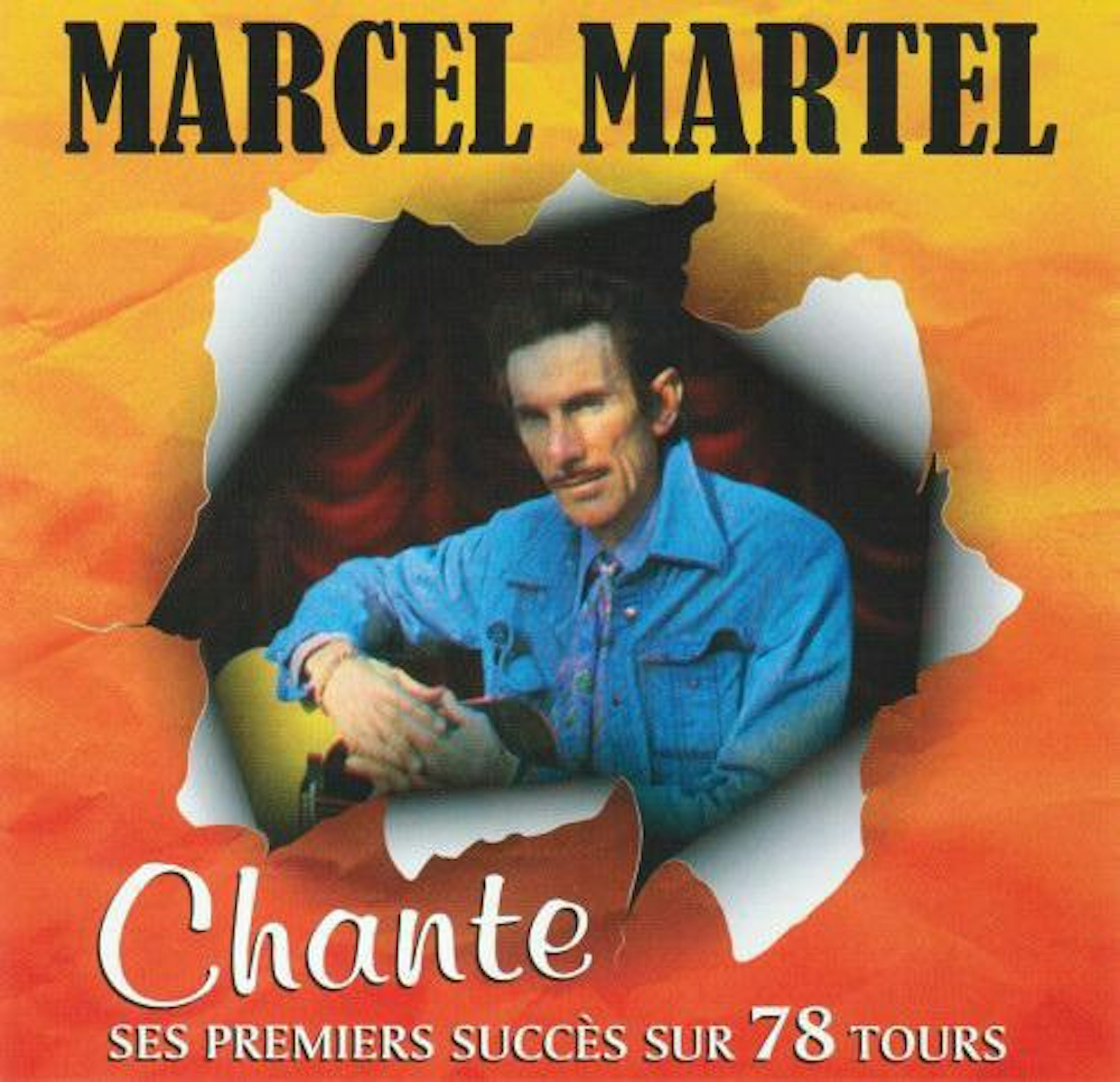 Marcel Martel / Chante ses premiers succès sur 78 tours CD