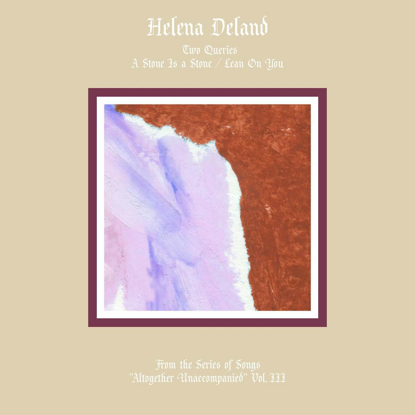 Helena Deland / From The Series Of Songs "Altogether Unaccompanied" Vol. III & IV- LP (Vinyl)