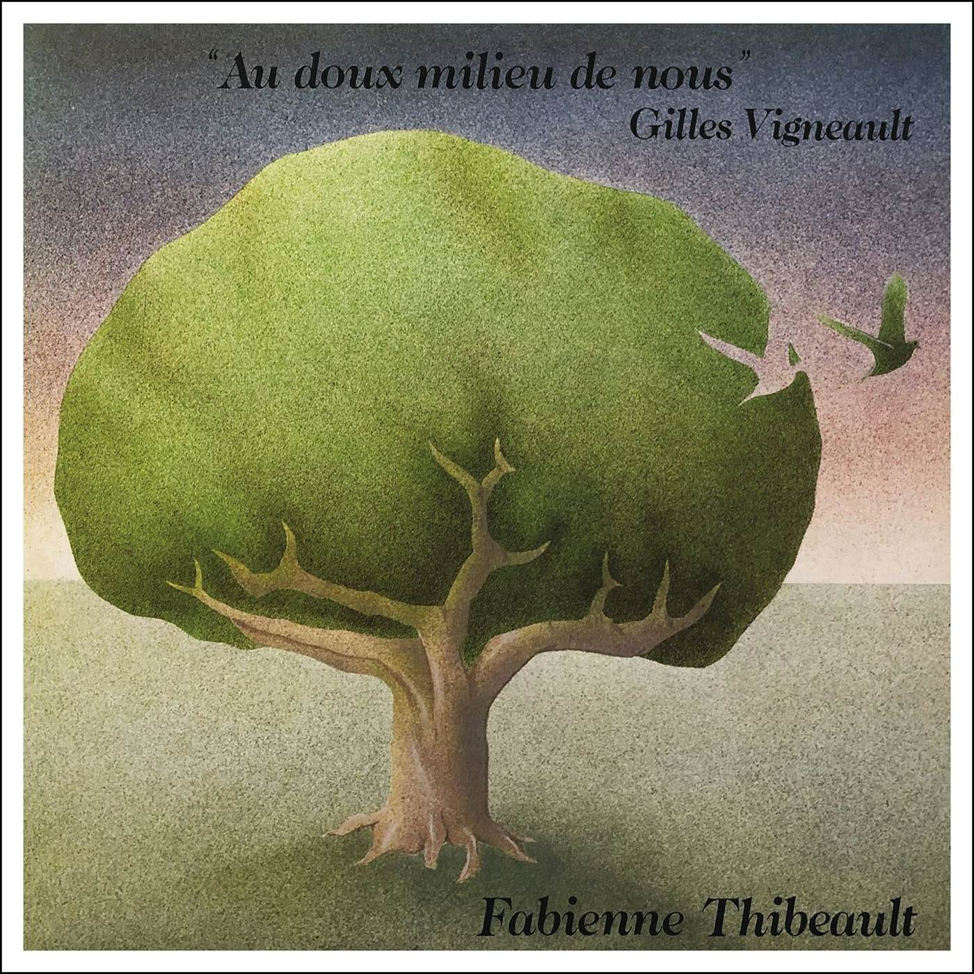 Fabienne Thibeault / Au doux milieu de nous - CD