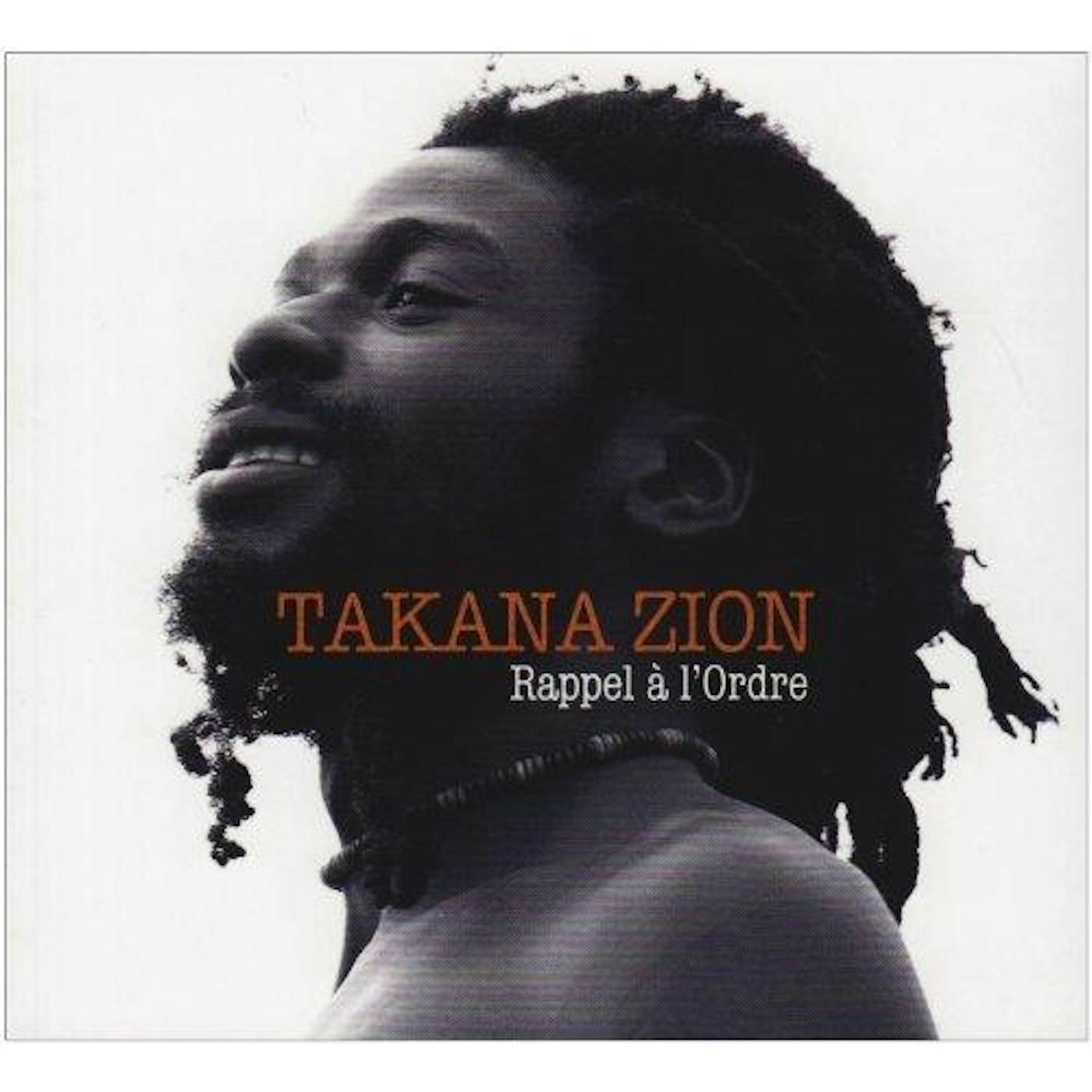 Takana Zion / Rappel à l'ordre - CD