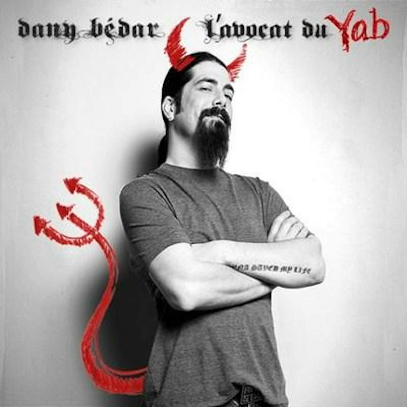 Dany Bédard Dany Bedar / L'avocat du Yab - LP Vinyl