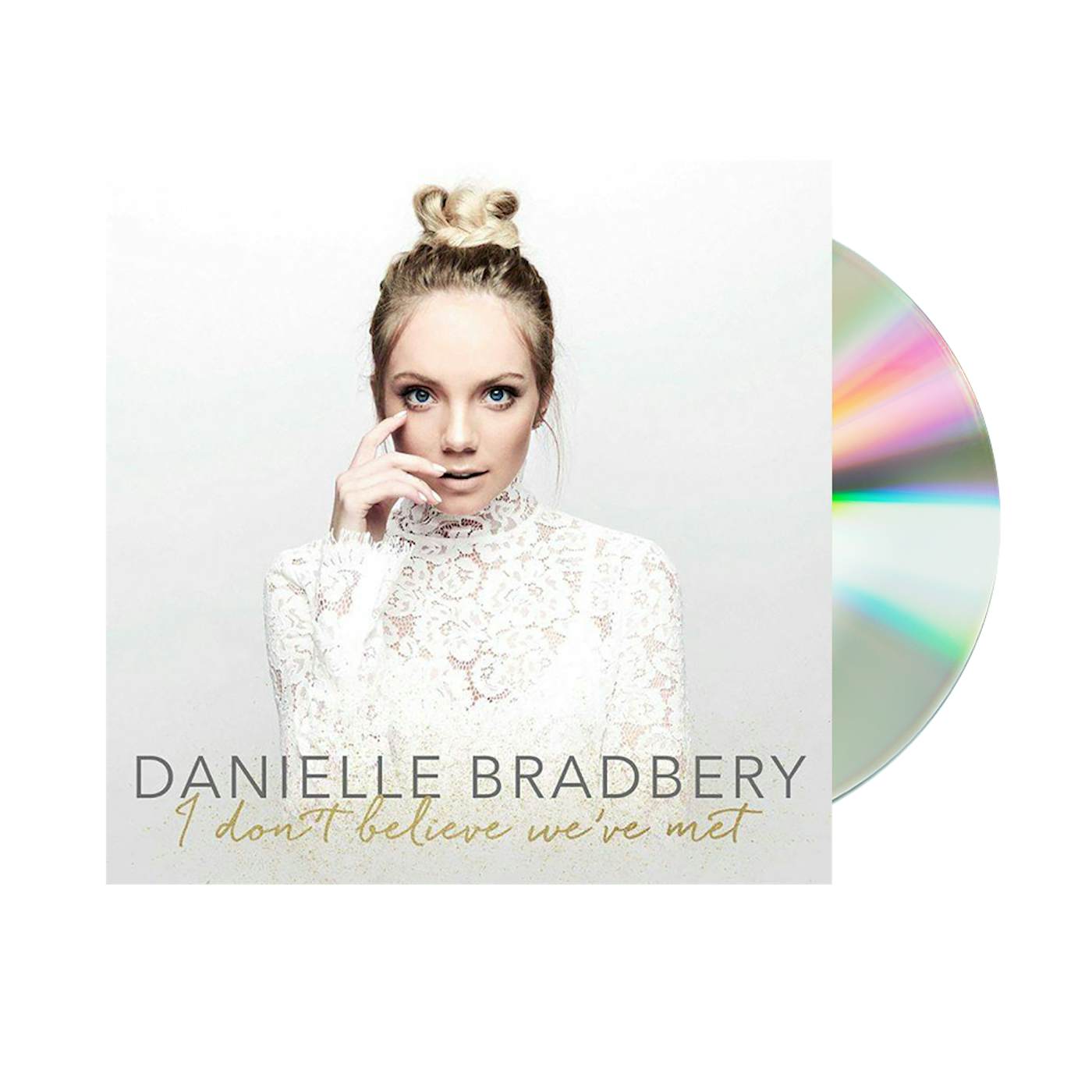 Danielle Bradbery I Don’t Believe We've Met CD