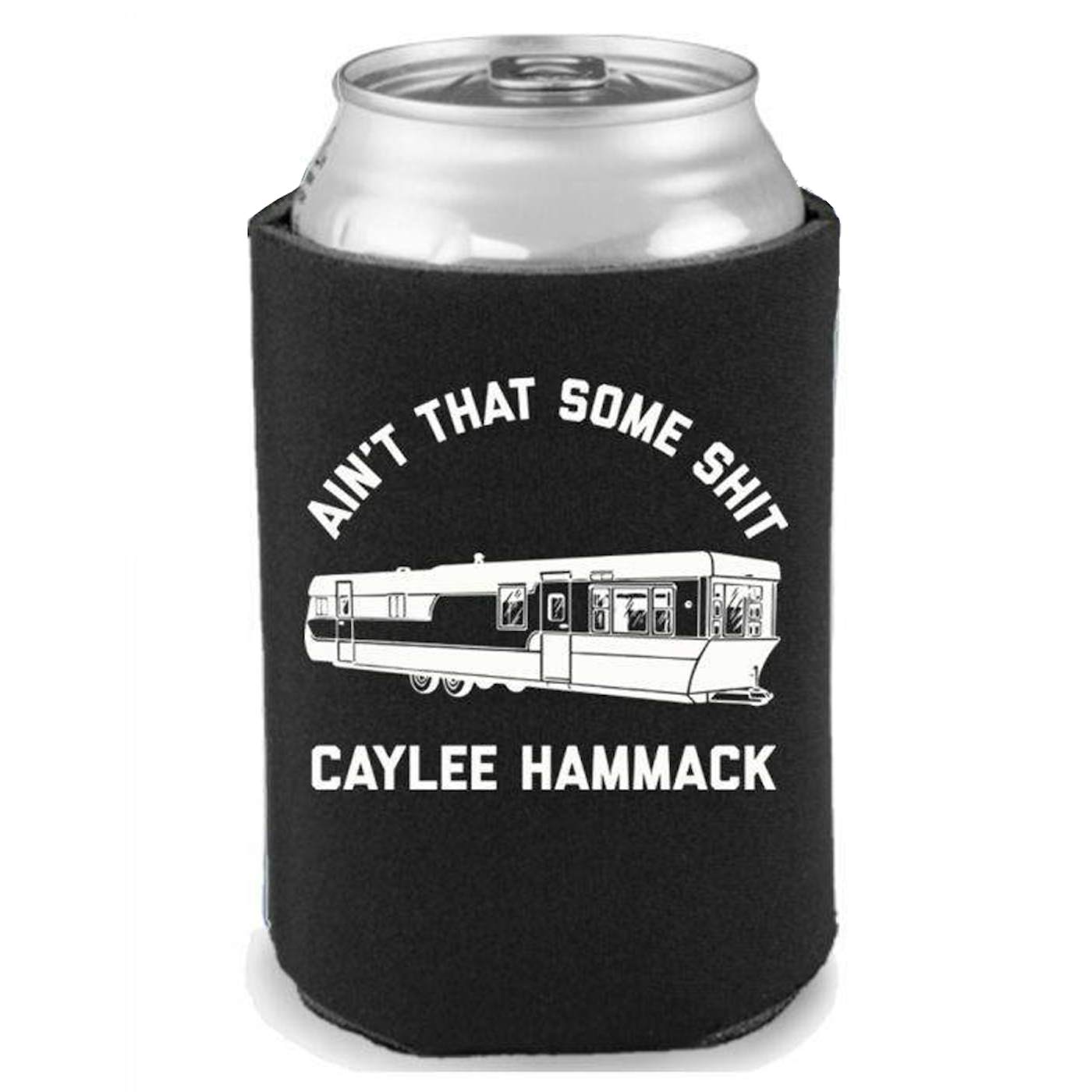 Caylee Hammack Ain't That Some Shit Drink Cooler