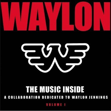Sunny Sweeney Various Artists - The Music Inside - A Collaboration Dedicated To Waylon Jennings, Vol. 1