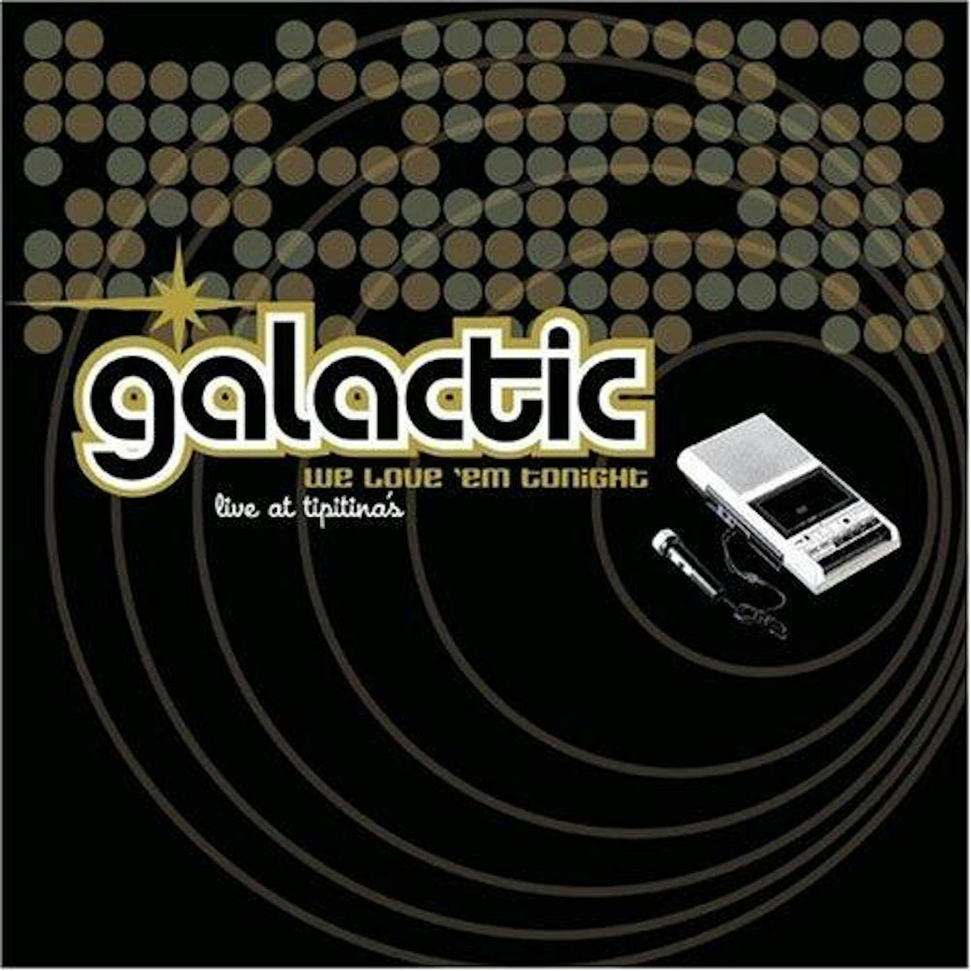 Galactic - We Love Em Tonight CD