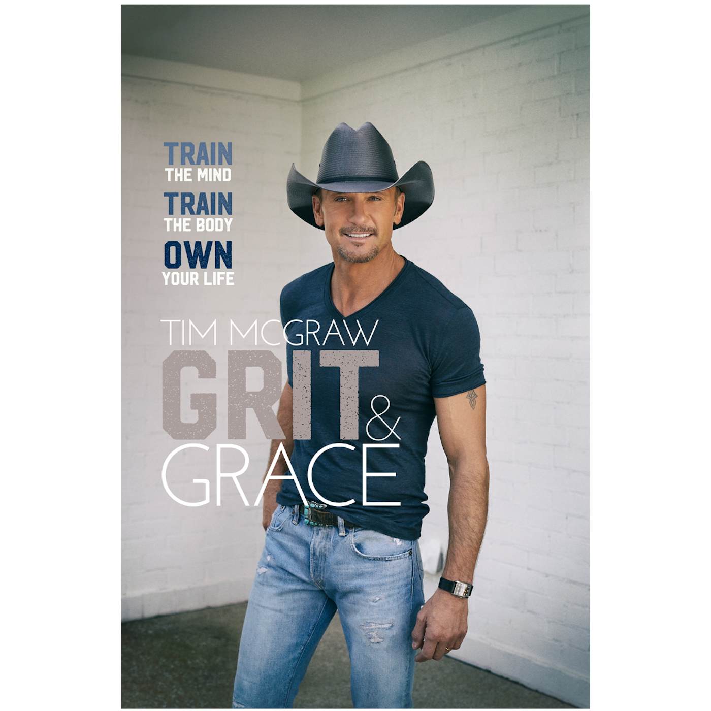 Grit & Grace - Written by Tim McGraw